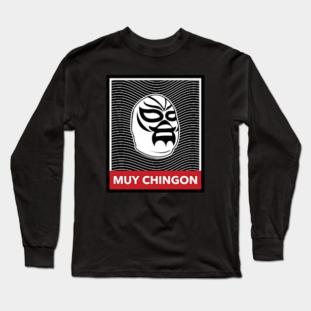 Muy Chingon Luchador Wrestler T-Shirt Long Sleeve T-Shirt by UNDERGROUNDROOTS